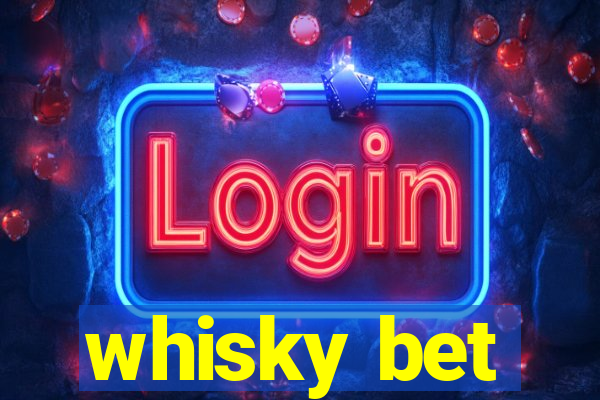 whisky bet